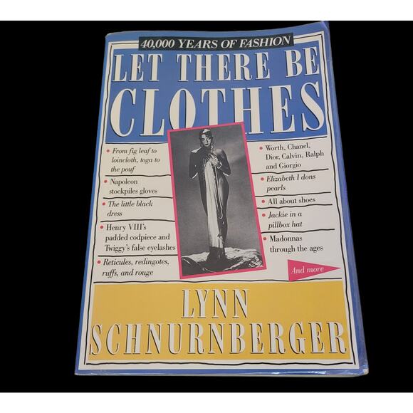 Book: Let there by clothes by Lynn Schnurnberger 40,000 yrs of Fashion Channel - Picture 1 of 10